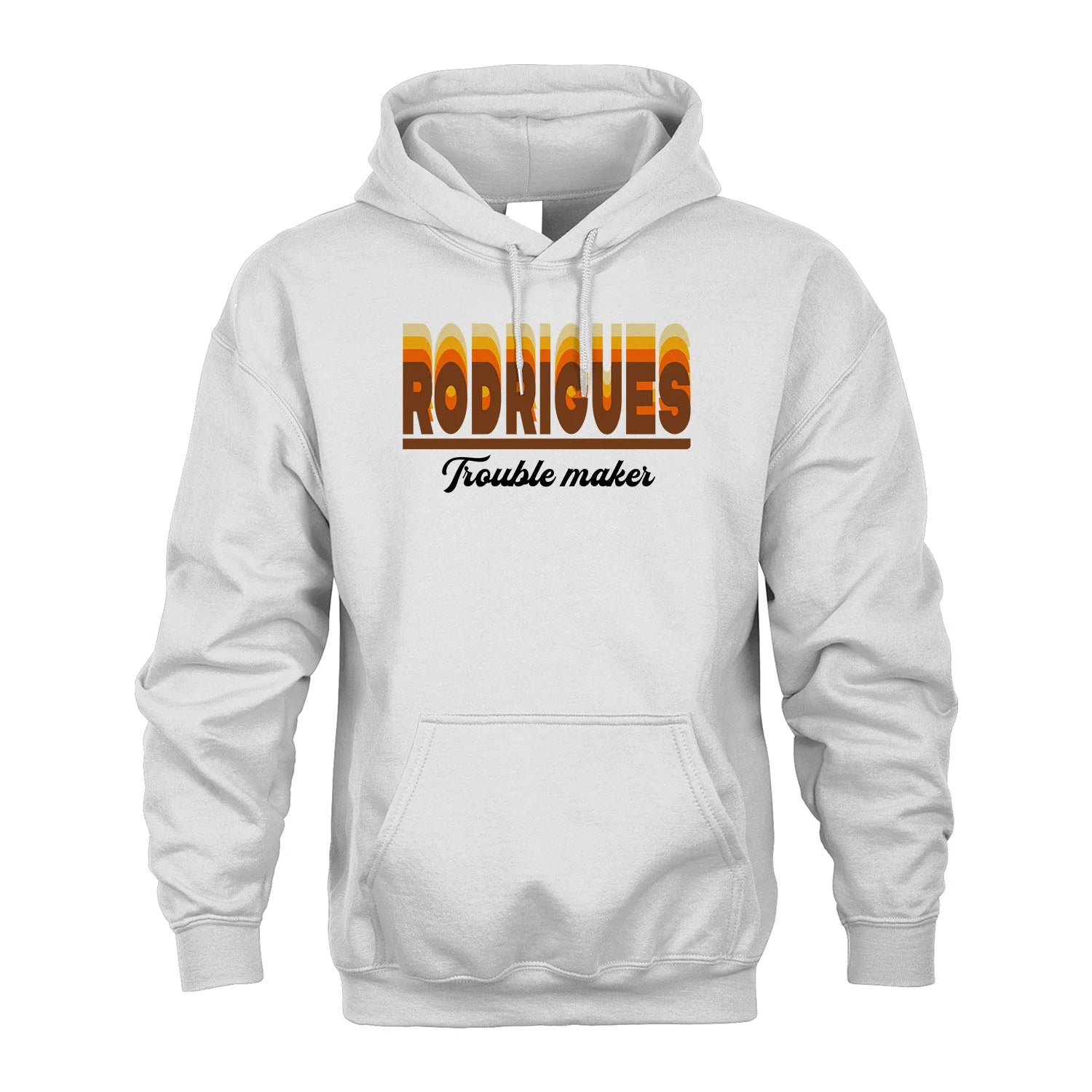 Your Name Trouble Maker Funny Shirt RODRIGUES M1-34