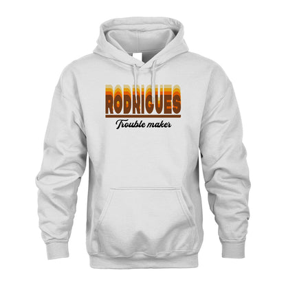 Your Name Trouble Maker Funny Shirt RODRIGUES M1-34