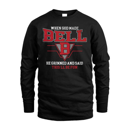 When God Made Your Name He Grinned And Said This'll Be Fun Baseball Shirt BELL M1-29