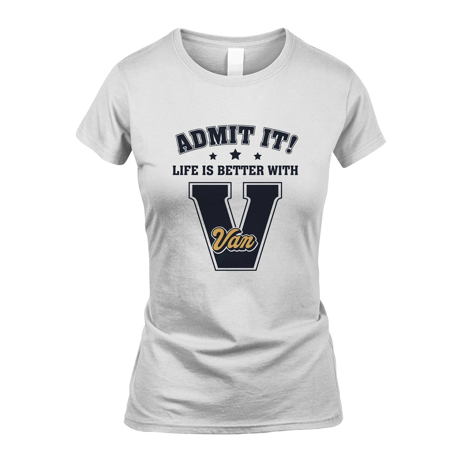 Life Is Better With Your Name Shirt VAN M1-17