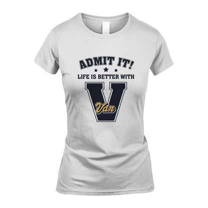 Life Is Better With Your Name Shirt VAN M1-17