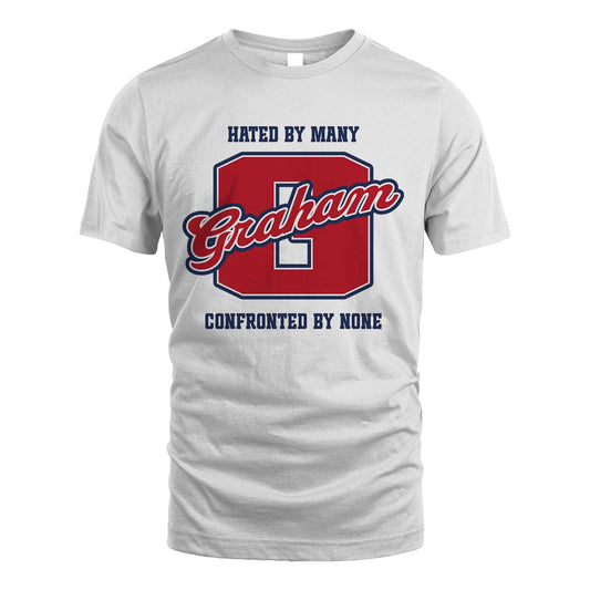 Hated By Many Confronted By None Personalized Name Shirt GRAHAM M1-8