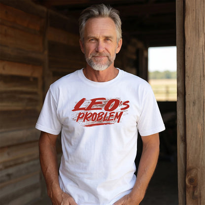 Someone's Problem Funny Shirt LEO M1-5