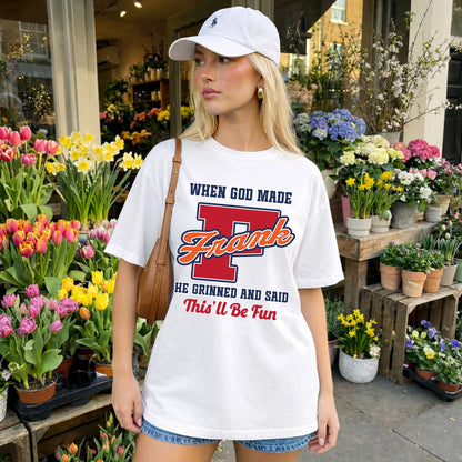 God Made Your Name Custom Shirt FRANK M1-16