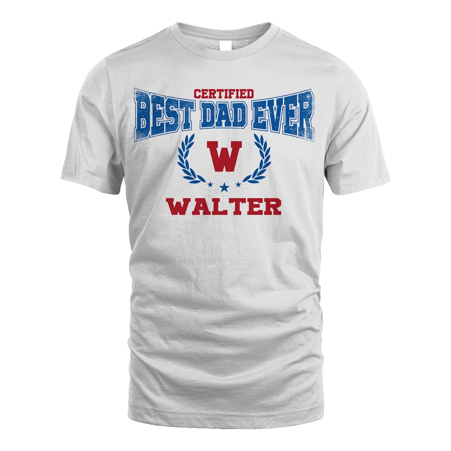 Certified Best Dad Ever Shirt WALTER M1-11