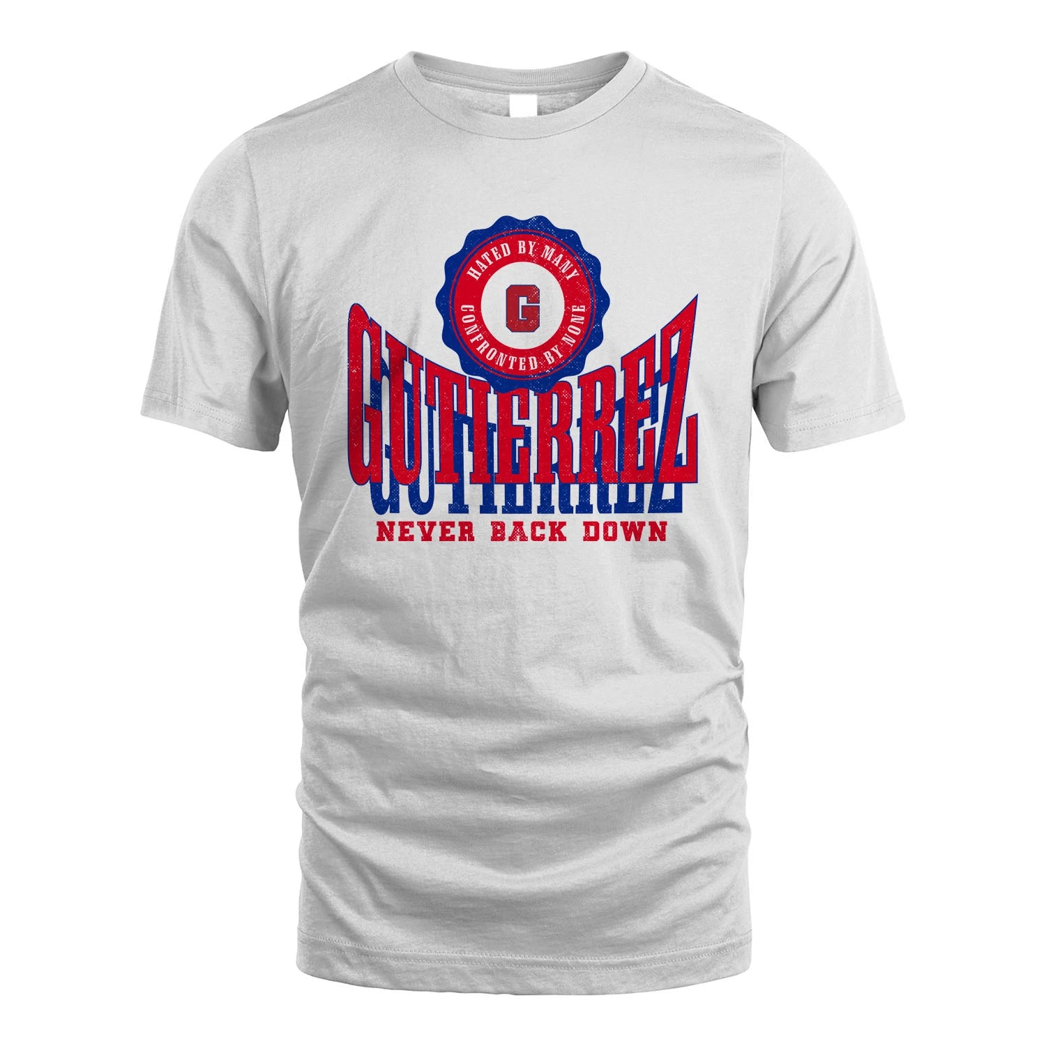 Your Name Never Back Down Shirt GUTIERREZ M1-33