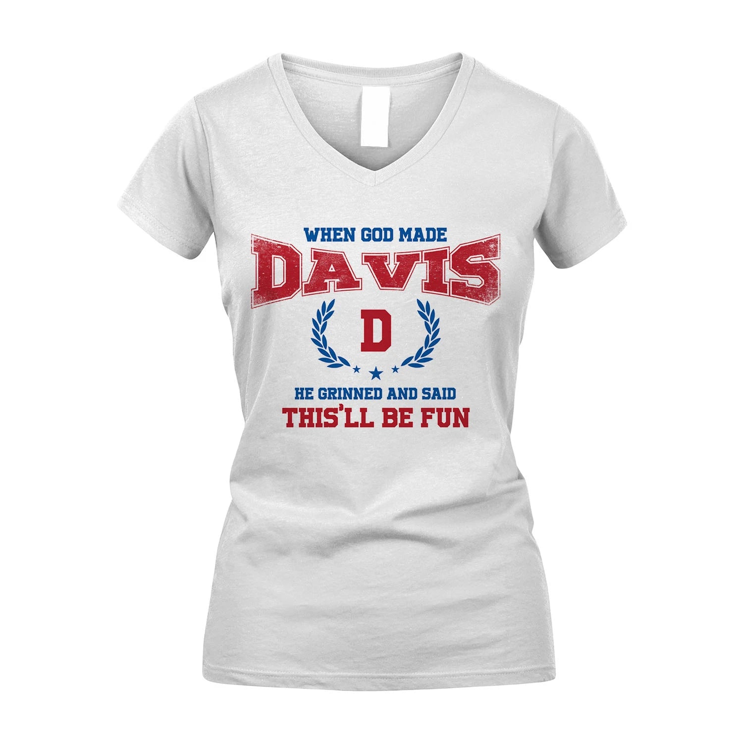 When God Made He Grinned And Said This'll Be Fun Shirt DAVIS M1-12