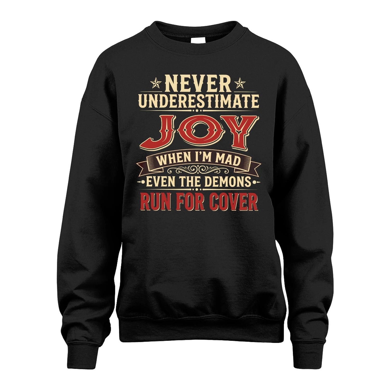 Never Underestimate When I'm Mad Shirt JOY M1-4