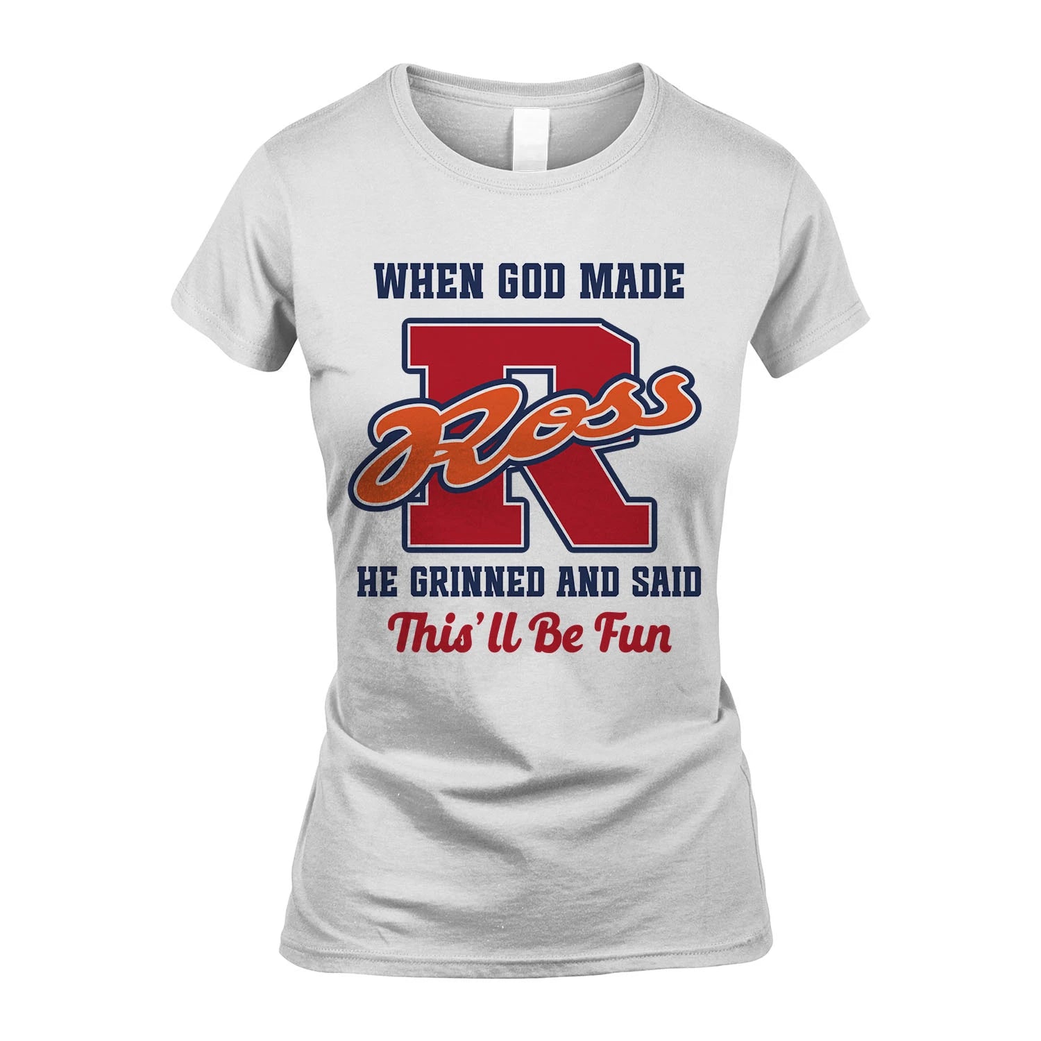 God Made Your Name Custom Shirt ROSS M1-16