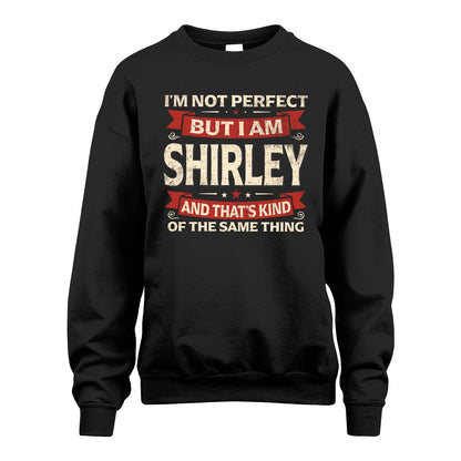 SHIRLEY 13K1-566 I'm Not Perfect But I Am...