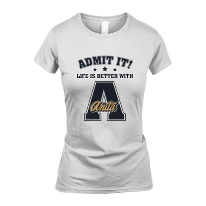 Life Is Better With Your Name Shirt ANITA M1-17