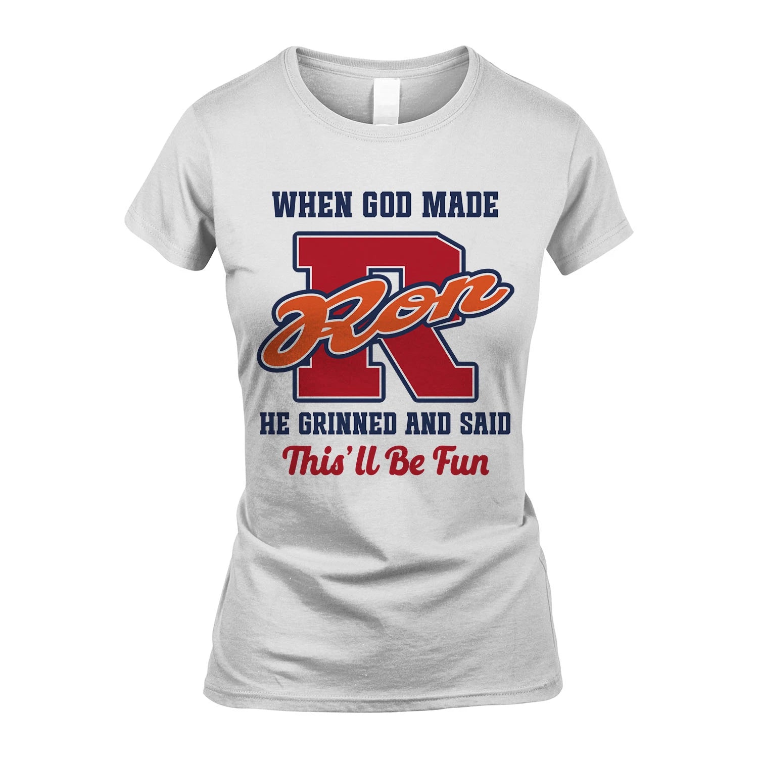 God Made Your Name Custom Shirt RON M1-16