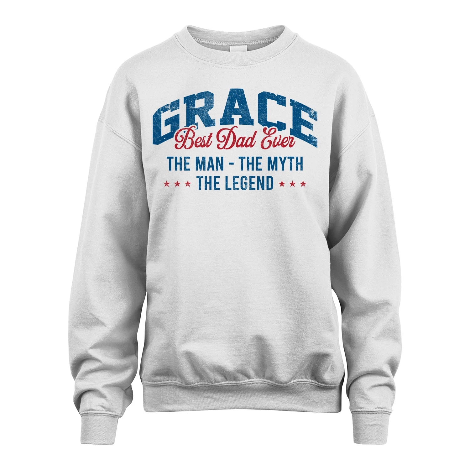Best Dad Ever The Man The Myth The Legend GRACE M1-7