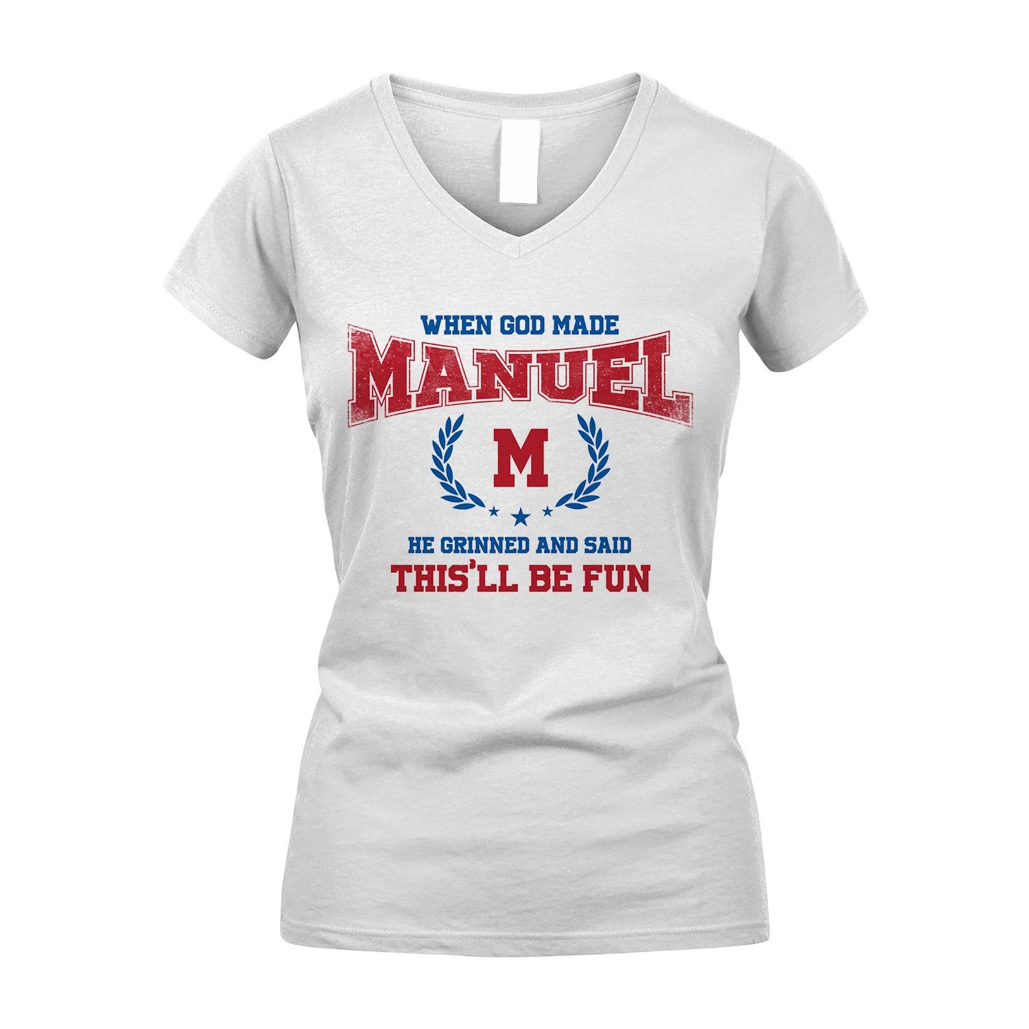 When God Made He Grinned And Said This'll Be Fun Shirt MANUEL M1-12