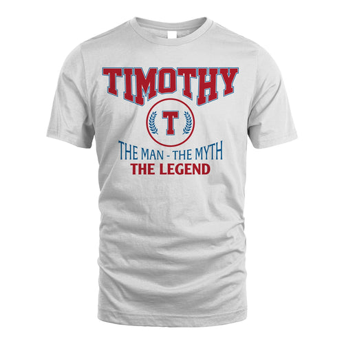 The Man The Myth The Legend Jet Style Shirt TIMOTHY M1-9
