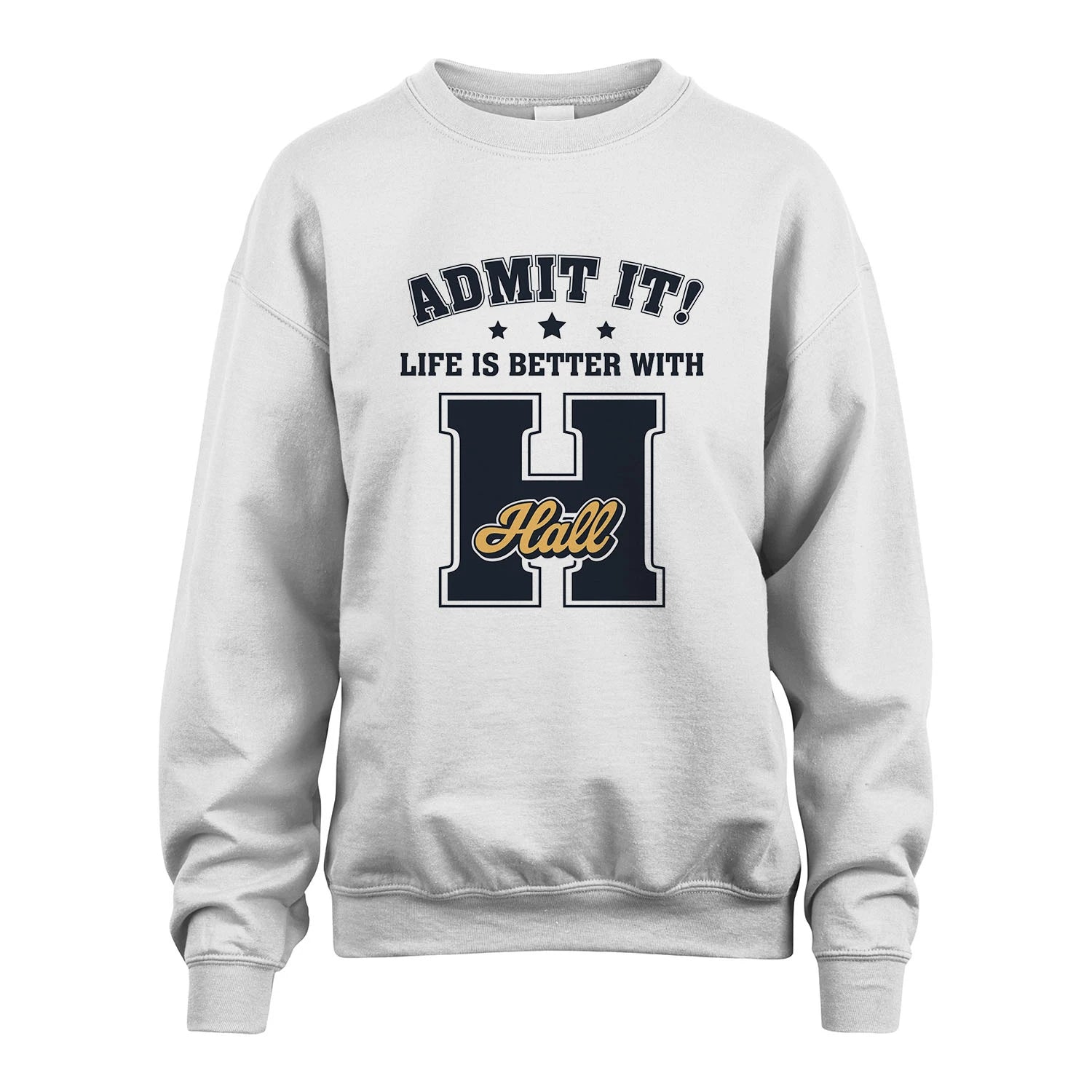 Life Is Better With Your Name Shirt HALL M1-17