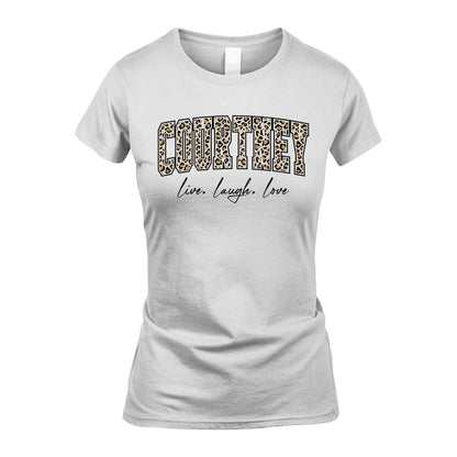 Live Laugh Love Custom Name With Leopard Pattern Shirt COURTNEY M1-13