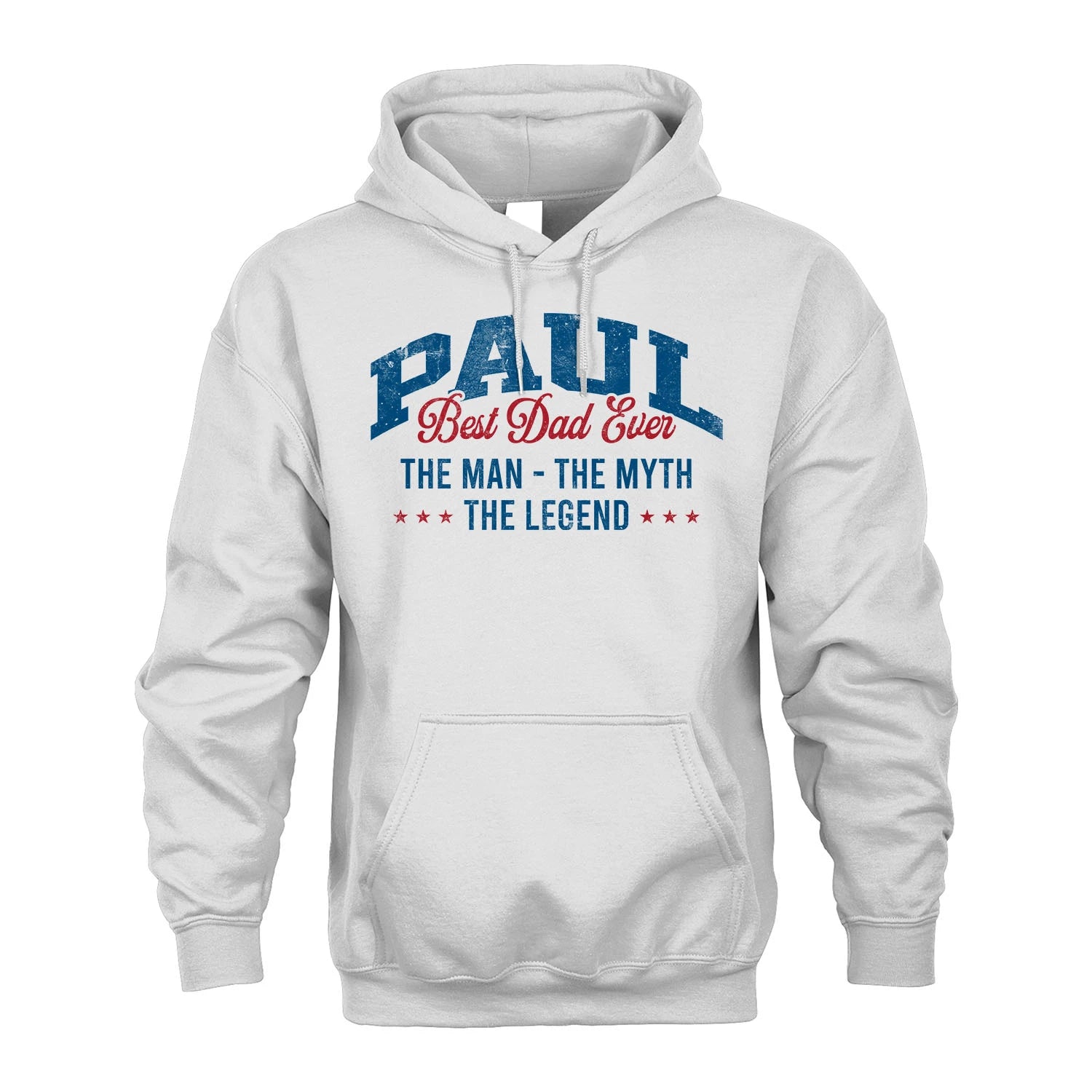 Best Dad Ever The Man The Myth The Legend PAUL M1-7