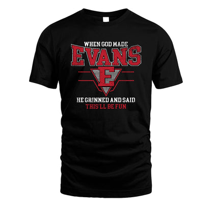When God Made Your Name He Grinned And Said This'll Be Fun Baseball Shirt EVANS M1-29