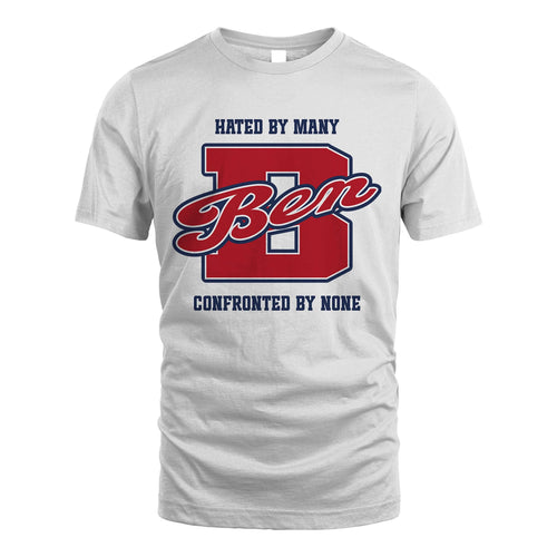 Hated By Many Confronted By None Personalized Name Shirt BEN M1-8