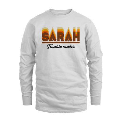 Your Name Trouble Maker Funny Shirt SARAH M1-34