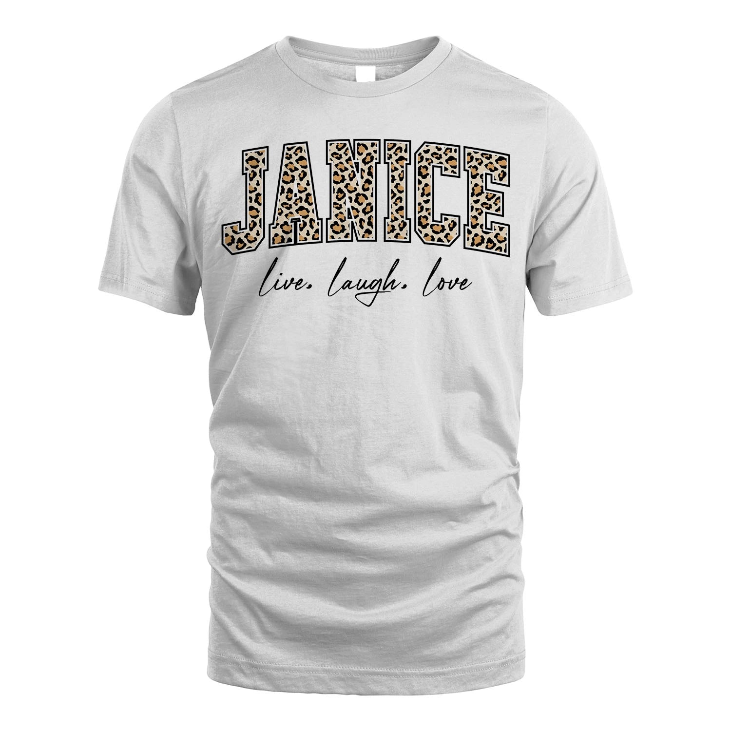 Live Laugh Love Custom Name With Leopard Pattern Shirt JANICE M1-13