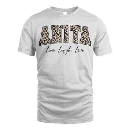 Live Laugh Love Custom Name With Leopard Pattern Shirt ANITA M1-13