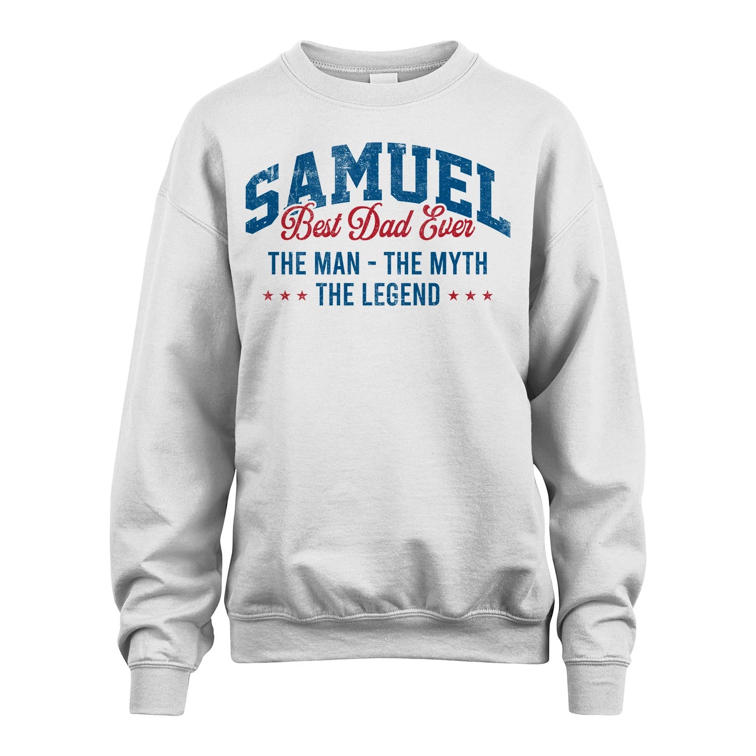 Best Dad Ever The Man The Myth The Legend SAMUEL M1-7