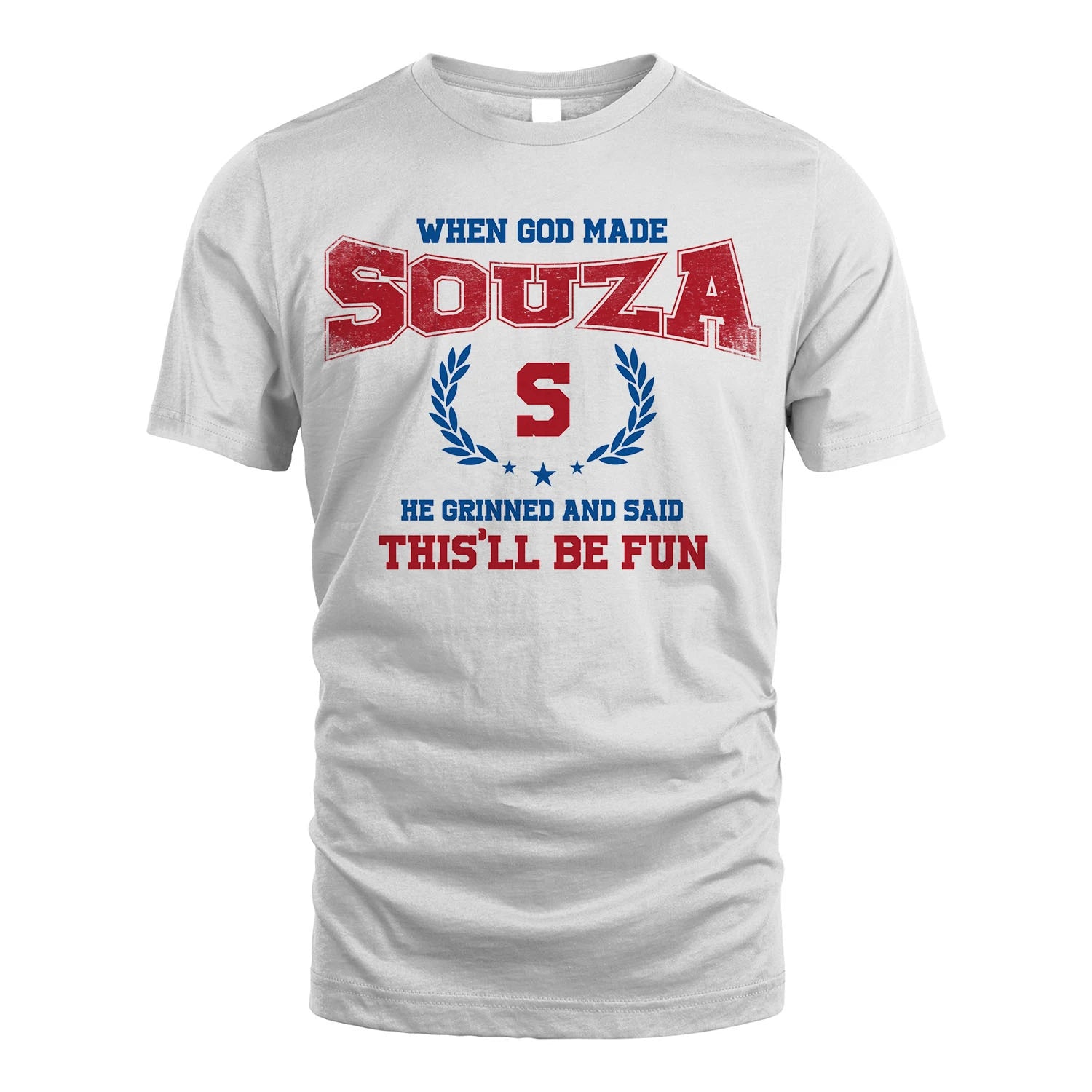 When God Made He Grinned And Said This'll Be Fun Shirt SOUZA M1-12