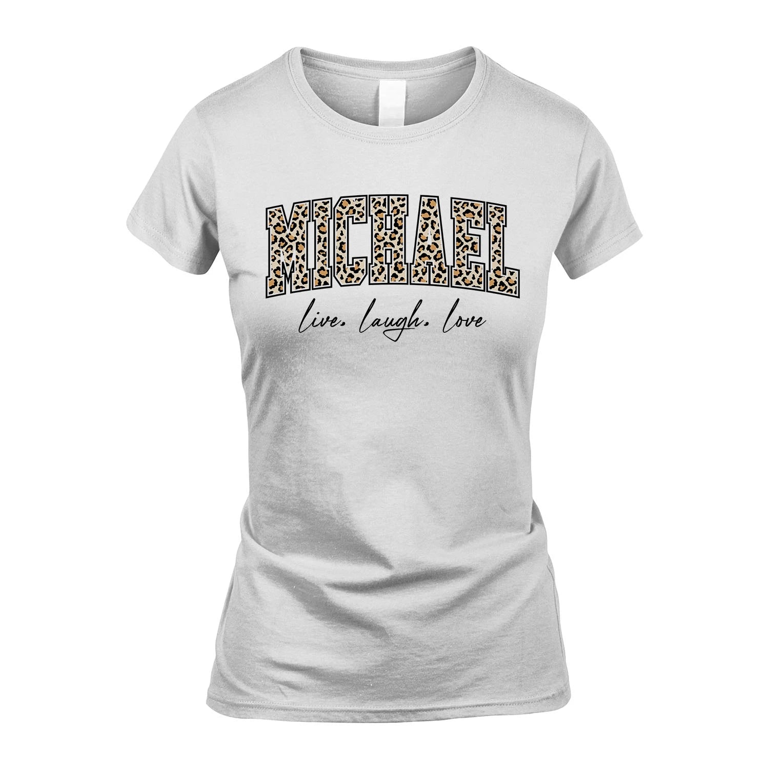 Live Laugh Love Custom Name With Leopard Pattern Shirt MICHAEL M1-13