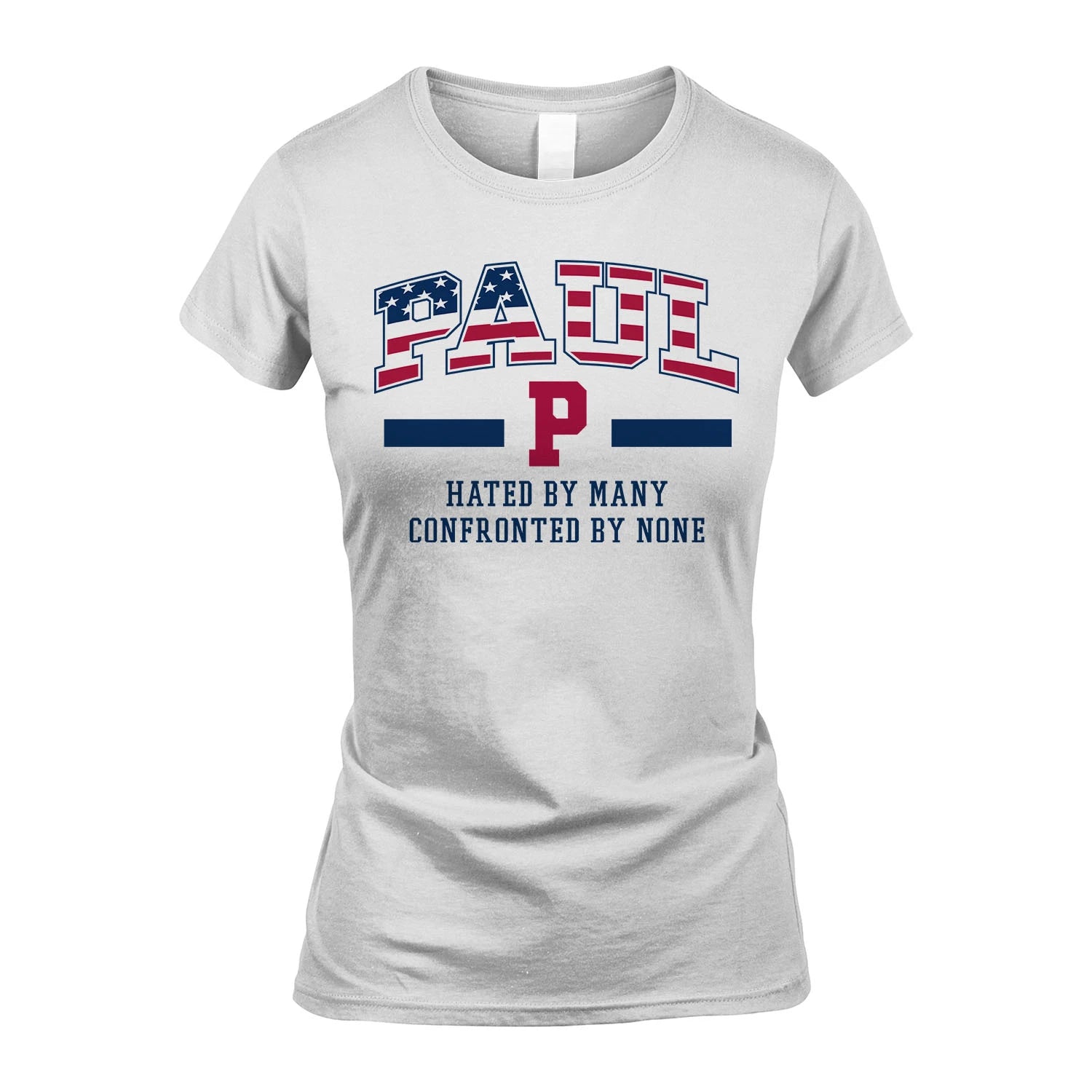Hated By Many Confronted By None America Shirt PAUL M1-10