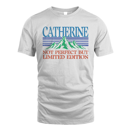 Your Name Not Perfect But Limited Edition Vintage Shirt CATHERINE M1-38