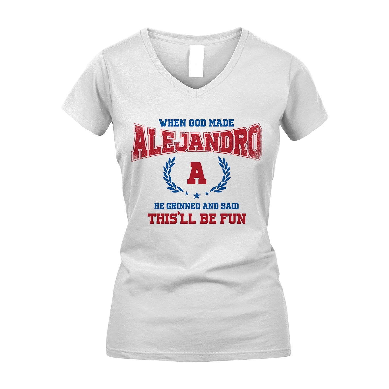 When God Made He Grinned And Said This'll Be Fun Shirt ALEJANDRO M1-12