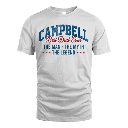 Best Dad Ever The Man The Myth The Legend CAMPBELL M1-7
