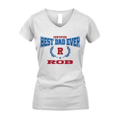 Certified Best Dad Ever Shirt ROB M1-11