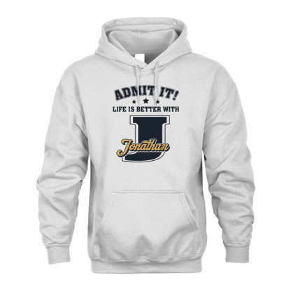 Life Is Better With Your Name Shirt JONATHAN M1-17
