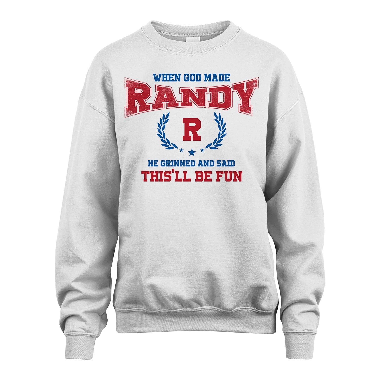 When God Made He Grinned And Said This'll Be Fun Shirt RANDY M1-12