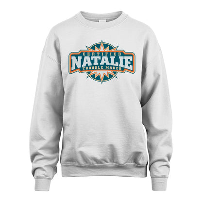 Certified Your Name Trouble Maker Shirt NATALIE M1-36