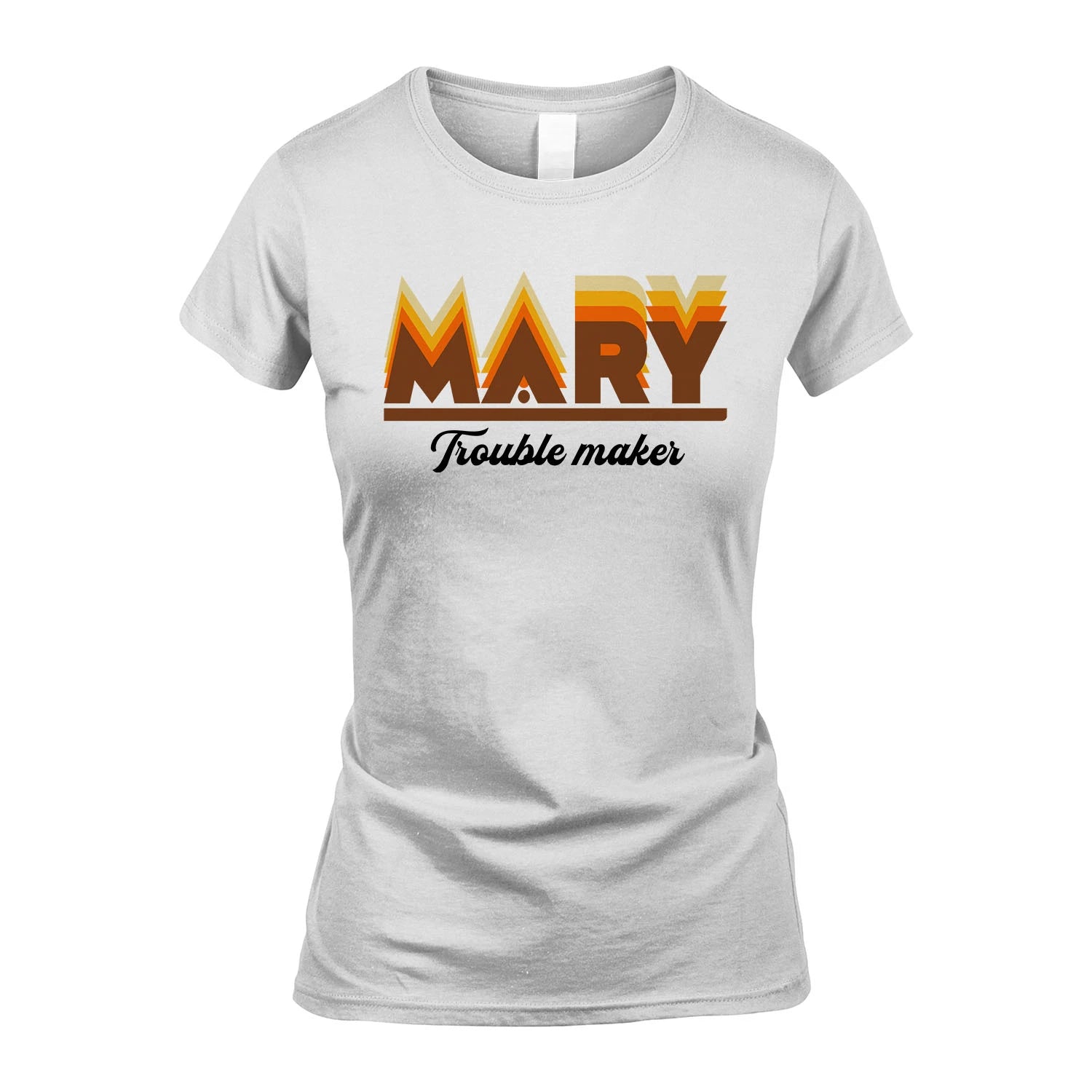 Your Name Trouble Maker Funny Shirt MARY M1-34