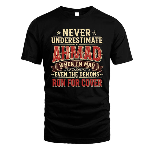 Never Underestimate When I'm Mad Shirt AHMAD M1-4
