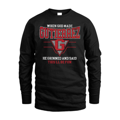 When God Made Your Name He Grinned And Said This'll Be Fun Baseball Shirt GUTIERREZ M1-29