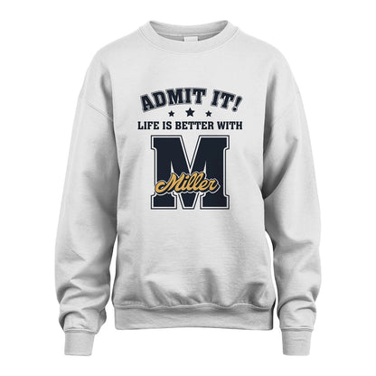 Life Is Better With Your Name Shirt MILLER M1-17