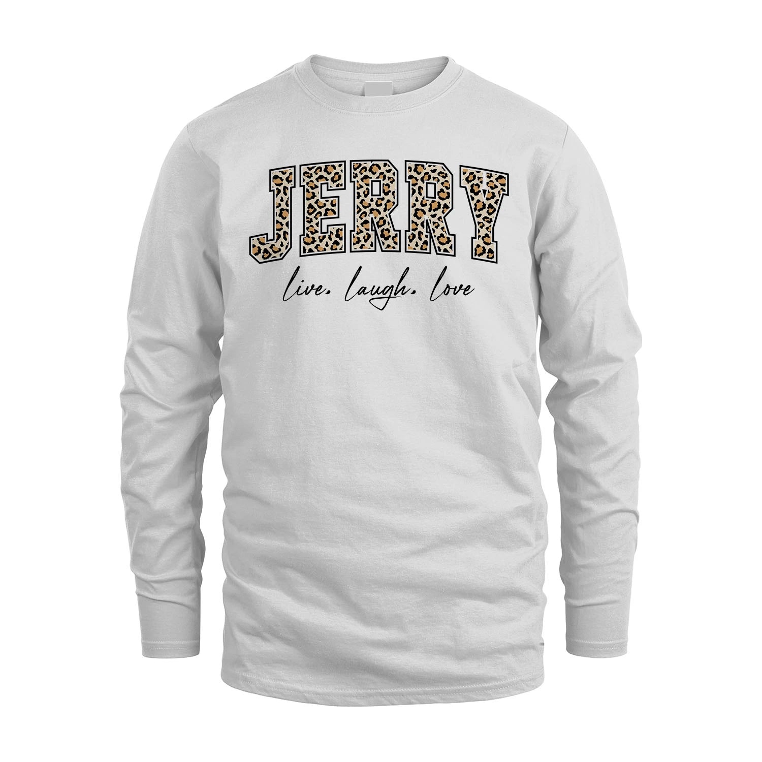 Live Laugh Love Custom Name With Leopard Pattern Shirt JERRY M1-13