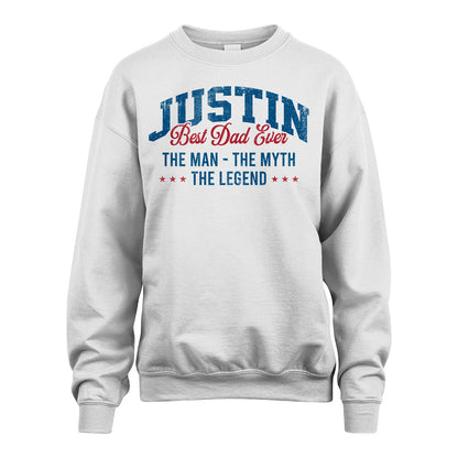 Best Dad Ever The Man The Myth The Legend JUSTIN M1-7
