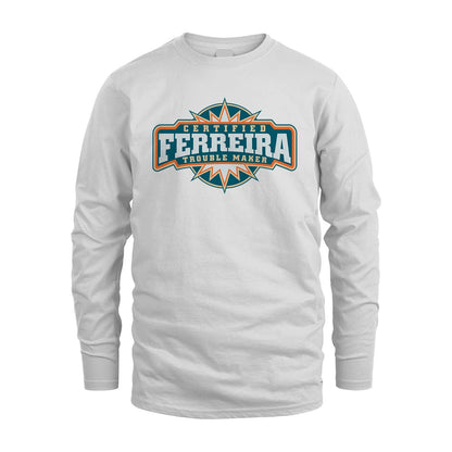 Certified Your Name Trouble Maker Shirt FERREIRA M1-36