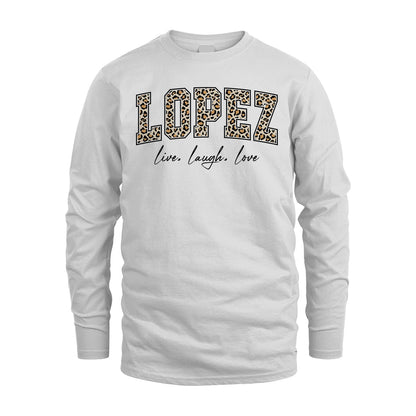 Live Laugh Love Custom Name With Leopard Pattern Shirt LOPEZ M1-13