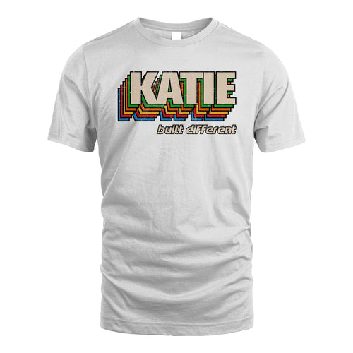 Your Name Built Different Retro Shirt KATIE M1-26