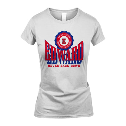 Your Name Never Back Down Shirt EDWARD M1-33