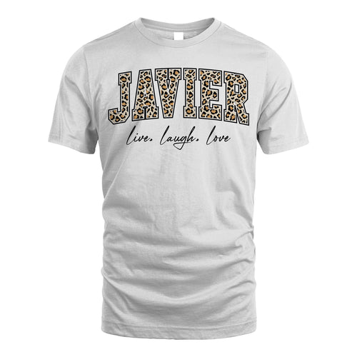 Live Laugh Love Custom Name With Leopard Pattern Shirt JAVIER M1-13