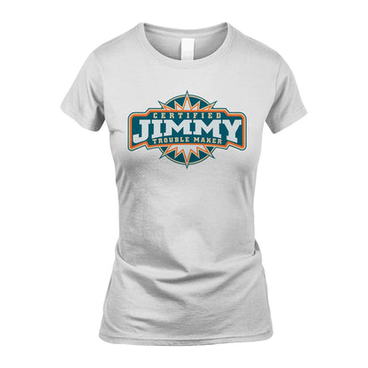 Certified Your Name Trouble Maker Shirt JIMMY M1-36